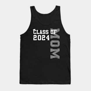 Mom Mother Senior 2024 Proud Mom Of A Class Of 2024 Graduate Tank Top